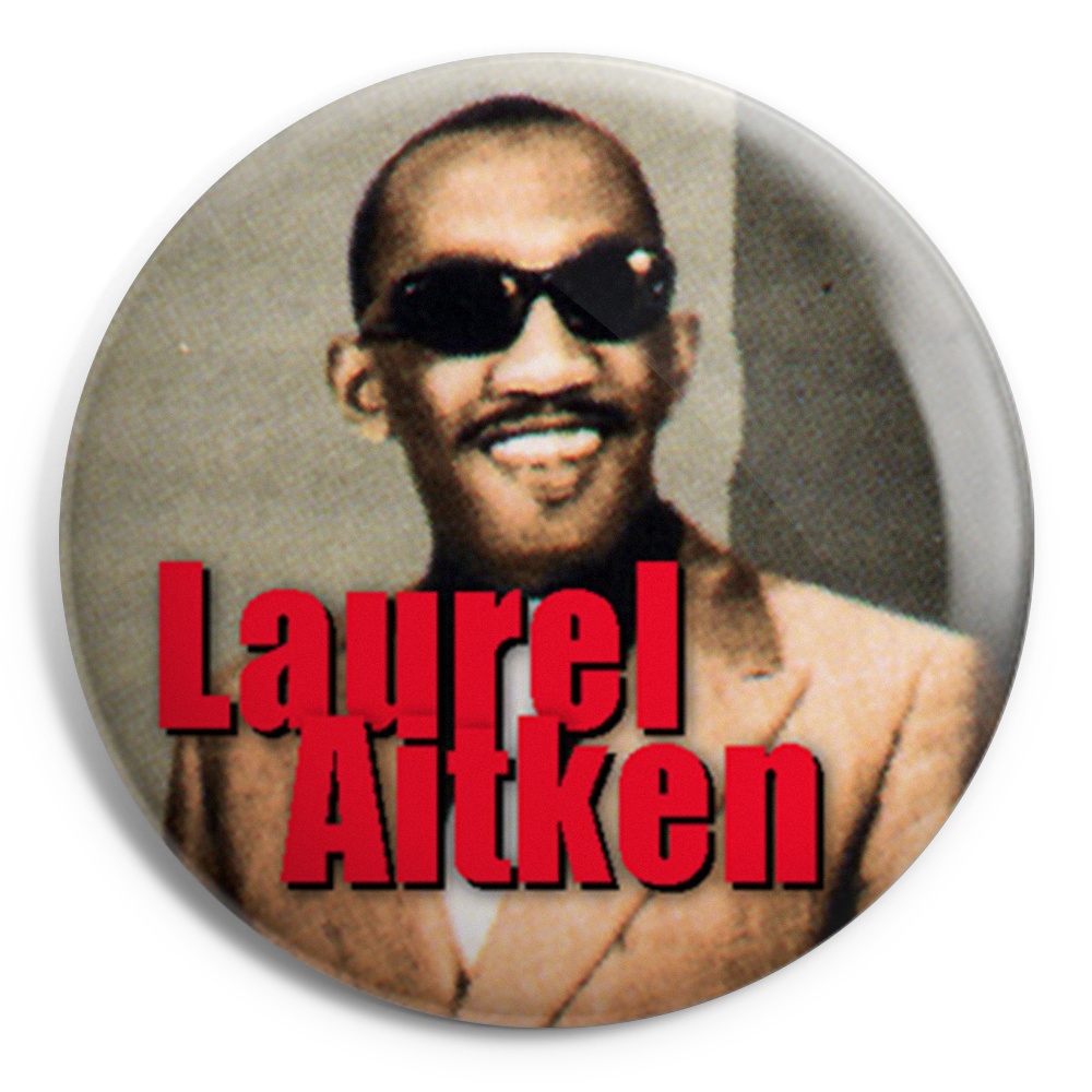 LAUREL AITKEN 4 Chapa/ Button Badge