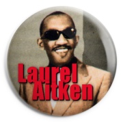 LAUREL AITKEN 4 Chapa/ Button Badge