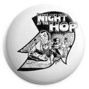 NIGHT AT THE HOP Chapa/ Button Badge
