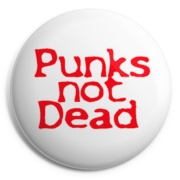 PUNKS NOT DEAD Chapa/ Button Badge