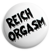 REICH ORGASM Chapa/ Button Badge