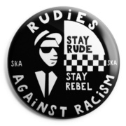 RUDIES AGAINTS RACISM Chapa/ Button Badg