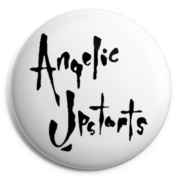 ANGELIC UPSTARTS Chapa/ Button Badge