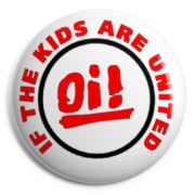 OI! IF THE KIDS ARE UNITED Chapa/ Button
