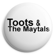 TOOTS & THE MAYTALS Chapa/ Button Badge