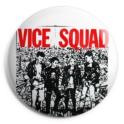 VICE SQUAD Chapa/ Button Badge