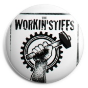 WORKIN STIFF Chapa/ Button Badge