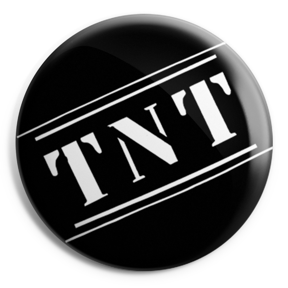 TNT Chapa/ Button Badge