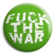 FUCK THE WAR Chapa/ Button Badge