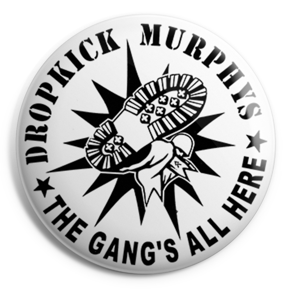 DROPKICK MURPHYS Gangs Chapa/ Button Bad