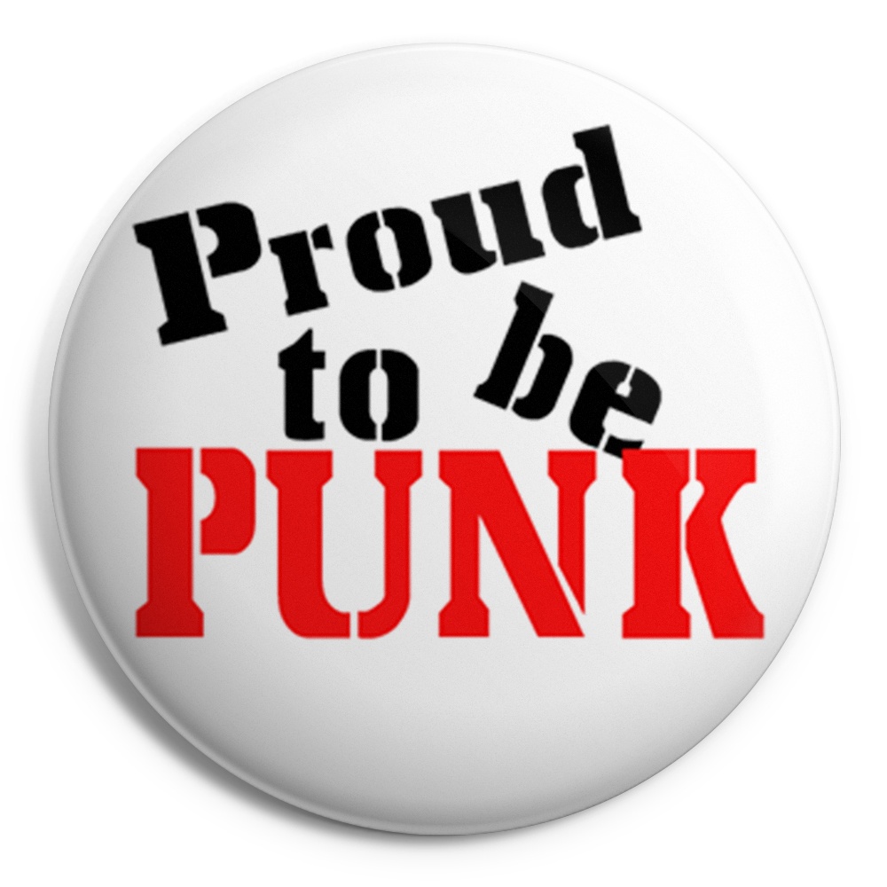 PROUD TO BE PUNK Chapa/ Button Badge
