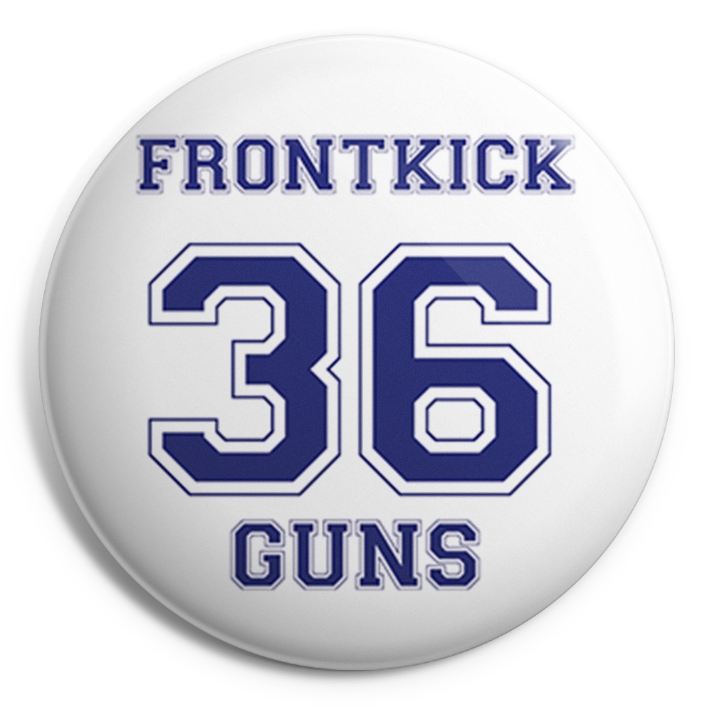 FRONTKICK: 36 Guns Chapa/Badge