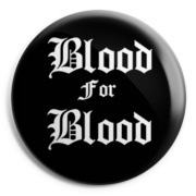 BLOOD FOR BLOOD Chapa / Badges