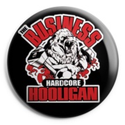 BUSINESS Hardcore Hooligan chapa/Badge