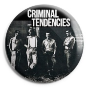picture of CRIMINAL TENDENCIES Band 83 Button Badge