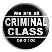 picture of CRIMINAL CLASS We are all criminal Button Badge 
