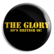 picture of THE GLORY 80's British Oi! Button Badge 