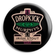 DROPKICK MURPHYS Irish stout Chapa/Button badge