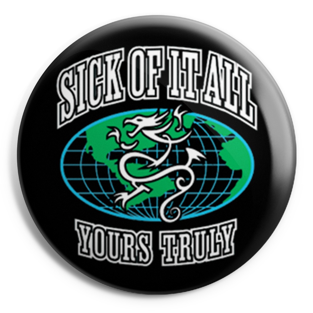 SICK OF IT ALL Yours truly Chapa/Button badge