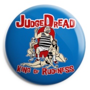 picture of JUDGE DREAD King of rudeness Button Badge 