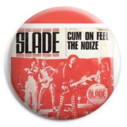 picture of SLADE Cum on feel Button Badge 