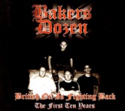 BAKERS DOZEN British Oi! Is Fighting Back - The First Ten Years CD