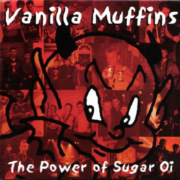 VANILLA MUFFINS: The Power of Sugar Oi!