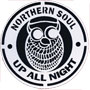 NORTHERN SOUL Up All Night Pegatina / Sticker 1