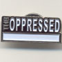 THE OPPRESSED Logo Pin Metalico / Metal Pin 1