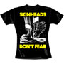 SKINHEADS Dont fear T-shirt / Camiseta chica 1