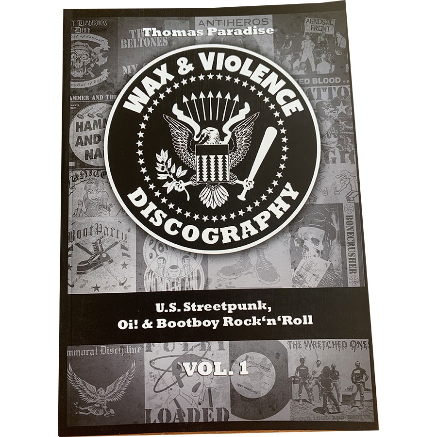 Portada del libro WAX & VIOLENCE Discography Vol. 1 US Streetpunk, Oi! & Bootboy Rock n Roll LIBRO by Thomas Paradise